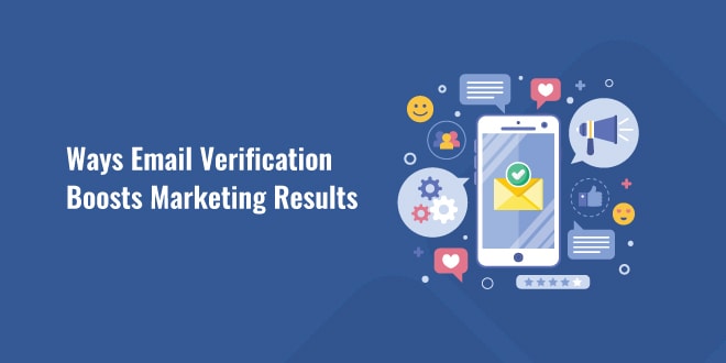 Ways Email Verification Boosts Marketing Results