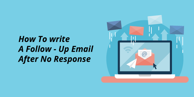 How to Write a Follow-up Email After No Response